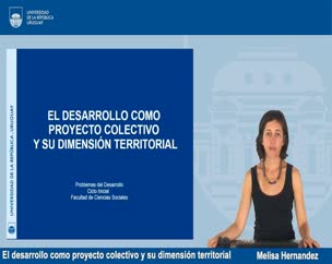 El desarrollo como proyecto colectivo y su dimensión territorial
