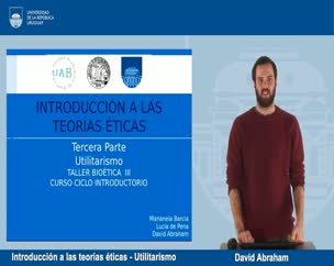 Introducción a las teorías éticas III - Utilitarismo