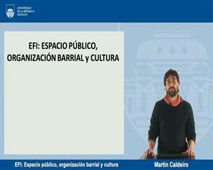 EFI- Espacio público, organización barrial y cultura