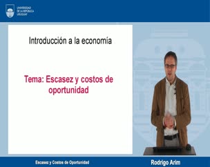 Escasez y Costos de Opiortunidad